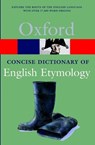 The Concise Oxford Dictionary of English Etymology - T. F. (Fellow and Tutor in English Language Hoad - 9780192830982