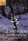 Landscape and Western Art - Malcolm (Professor of Victorian and Visual Studies Andrews - 9780192842336