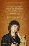 Confession and Criminal Justice in Late Medieval Italy - Zanetti Domingues - 9780192844866