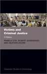 Victims and Criminal Justice - Pamela (Professor of Sociology and Social History Cox ; Robert (Emeritus Professor of History Shoemaker ; Heather (Professor of History Shore - 9780192846488