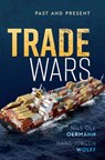 Trade Wars - Nils Ole (Professor of Ethics Oermann ; Hans-Jurgen (Head of the Federal President's Office (retired)) Wolff - 9780192848901
