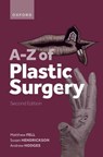 A-Z of Plastic Surgery - Matthew Fell ; Andrew Hodges ; Susan Hendrickson - 9780192858955
