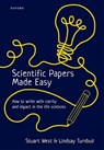 Scientific Papers Made Easy - Stuart (Proessor of Evolutionary Biology West ; Lindsay (Professor of Plant Ecology Turnbull - 9780192862792