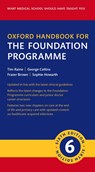 Oxford Handbook for the Foundation Programme - Tim (Consultant Gastroenterologist Raine ; George Collins ; Fraser (Internal Medical Trainee Brown ; Sophie (Internal Medicine Trainee Howarth - 9780192863959