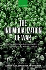The Individualization of War - Jennifer (Canada 150 Research Chair in Global Governance and Security Welsh ; Dapo (Professor of Public International Law Akande ; David (Founder and Chair Rodin - 9780192872203