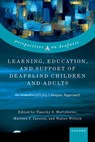 Learning, Education, and Support of Deafblind Children and Adults - Timothy S. (Professor Emeritus of Psychology Hartshorne ; Marleen J. (Professor Emeritus Special Needs and Inclusive Education Janssen ; Walter (Associate Professor Wittich - 9780192887221