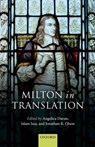 Milton in Translation - Angelica (Purdue University) Duran ; Islam (Birmingham City University) Issa ; Jonathan R. (University of Liverpool) Olson - 9780192895875