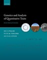 Genetics and Analysis of Quantitative Traits - Prof Bruce (Professor Walsh ; Prof Peter M. (Professor of Quantitative Genetics Visscher ; Prof Michael (Director Lynch - 9780192898180