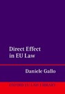 Direct Effect in EU Law - Daniele (Full Professor of EU Law Gallo - 9780192898708