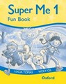 Super Me: 1: Fun Book - Lucia Tomas ; Vicky Gil ; Ben Cort - 9780194118088