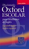 Diccionario Oxford Escolar para Estudiantes de Ingles (Espanol-Ingles / Ingles-Espanol) - Oxford University Press - 9780194308984