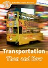 Oxford Read and Discover: Level 5: Transportation Then and Now - James Styring - 9780194644990