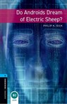Oxford Bookworms Library: Level 5: Do Androids Dream of Electric Sheep? - Philip Dick ; Andy Hopkins ; Joc Potter - 9780194792226