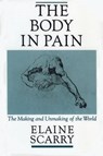 The Body in Pain - Elaine (Associate Professor of English Scarry - 9780195049961