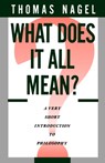 What Does It All Mean? - Thomas (Professor of Philosophy Nagel - 9780195052923