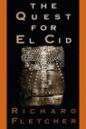 Fletcher, R: Quest for El Cid - Richard Fletcher - 9780195069556