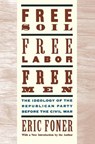 Free Soil, Free Labor, Free Men - Eric (Dewitt Professor of History Foner - 9780195094978