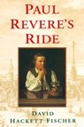 Paul Revere's Ride - David Hackett (Warren Professor of History Fischer - 9780195098310
