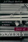 Faces of Poverty - JILL DUERR (DIRECTOR,  Center for Research on Public Social Services, School of Social Welfare, Director, Center for Research on Public Social Services, School of Social Welfare, University of California, Berkeley) Berrick - 9780195113754