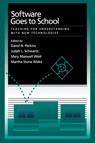 Software Goes to School - DAVID N. PERKINS ; JUDAH L. (BOTH AT HARVARD GRADUATE SCHOOL OF EDUCATION) SCHWARTZ ; MARY MAXWELL (CENTRE FOR TESTING,  Boston College) West ; Martha Stone (Harvard Graduate School of Education) Wiske - 9780195115772