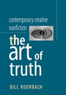 Contemporary Creative Nonfiction: The Art of Truth - Bill Roorbach - 9780195135565