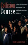 Collision Course - HUGH DAVIS (HOLLAND N. MCTYEIRE PROFESSOR OF HISTORY AND PROFESSOR OF POLITICAL SCIENCE,  Holland N. McTyeire Professor of History and Professor of Political Science, Vanderbilt University in Nashville, Tennessee) Graham - 9780195168891