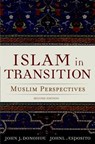 Islam in Transition - JOHN J. (DIRECTOR OF THE CENTER FOR THE STUDY OF THE MODERN ARAB WORLD,  Director of the Center for the Study of the Modern Arab World, St. Joseph's University, Beirut) Donohue ; John L. (University Professor of Religion and International Affairs and Founding Director of the Center for Muslim-Christ - 9780195174311