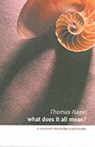 What Does It All Mean? - Thomas (Professor of Philosophy Nagel - 9780195174373