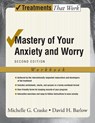 Mastery of Your Anxiety and Worry - Michelle G. (Department of Psychology and Director Craske ; David H. (Professor of Psychology and Director of the Center for Anxiety and Related Disorders Barlow - 9780195300017