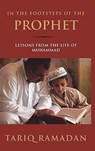 In the Footsteps of the Prophet: Lessons from the Life of Muhammad - Tariq Ramadan - 9780195308808