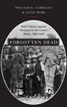 Forgotten Dead - William D. (Professor of History Carrigan ; Clive (Professor of Modern American History Webb - 9780195320350