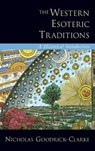 The Western Esoteric Traditions - Nicholas (Chair of Western Esotericism and Director of the Centre for the Study of Western Esotericism Goodrick-Clarke - 9780195320992
