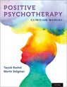 Positive Psychotherapy - Tayyab Rashid ; Martin P. Seligman - 9780195325386