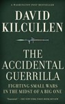 Accidental Guerrilla: Fighting Small Wars in the Midst of a Big One - David Kilcullen - 9780195368345