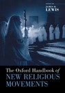 The Oxford Handbook of New Religious Movements - James R ( Lewis - 9780195369649