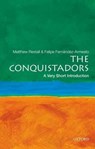The Conquistadors - Matthew (Edwin Erle Sparks Professor of Colonial Latin American History Restall ; Felipe (William P. Reynolds Professor of History Fernandez-Armesto - 9780195392296