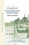 Lucknow: The Last Phase of an Oriental Culture - ABDUL HALIM SHARAR ; E. S. (LATE TUTOR OF URDU AND PERSIAN) HARCOURT ; FAKHIR (FORMER SENIOR LECTURER,  former Senior Lecturer, St Mary's College, London) Hussain - 9780195633757