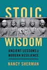 Stoic Wisdom - Nancy (Distinguished University Professor and Professor of Philosophy Sherman - 9780197501832