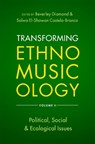 Transforming Ethnomusicology Volume II - Beverley (Professor Emerita of Ethnomusicology Diamond ; Salwa El-Shawan (Professor of Ethnomusicology Castelo-Branco - 9780197517567