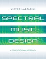 Spectral Music Design - Victor (Professor of Music Lazzarini - 9780197524022