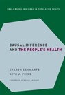 Causal Inference and the People's Health - Sharon (Professor of Epidemiology Schwartz ; Seth J. (Assistant Professor of Epidemiology and Sociomedical Sciences Prins - 9780197528587