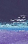 Moses Maimonides - Ross (Milton R. Konvitz Professor of Judeo-Islamic Studies & Stephen H. Weiss Presidential Fellow Brann - 9780197536988