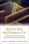 Reviving Rationality - MICHAEL A. (EDWARD F. HOWREY PROFESSOR OF LAW,  Edward F. Howrey Professor of Law, University of Virginia) Livermore ; Richard L. (Lawrence King Professor of Law and Dean Emeritus, Lawrence King Professor of Law and Dean Emeritus, New York University School of Law) Revesz - 9780197539446