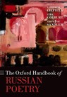 The Oxford Handbook of Russian Poetry - Catherine (Howard M. and Martha P. Professor of Russian Ciepiela ; Luba (Associate Professor Golburt ; Stephanie (Ernest E. Monrad Professor of Slavic Languages and Literatures Sandler - 9780197541616