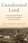 Unredeemed Land - Erin Stewart (Assistant Professor of History Mauldin - 9780197563441