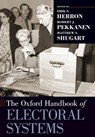 The Oxford Handbook of Electoral Systems - Erik S. (Eberly Family Distinguished Professor of Political Science Herron ; Robert J. (Professor in the Henry M. Jackson School of International Studies Pekkanen ; Matthew S. (Distinguished Professor of Political Science Shugart - 9780197564714