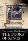 The Oxford Handbook of the Books of Kings - Steven L. (Professor of Religious Studies and Spence L. Wilson Senior Research Fellow McKenzie ; Matthieu (Professor of Old Testament Exegesis Richelle - 9780197610374