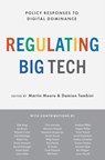 Regulating Big Tech - Martin (Director of the Centre for the Study of Media Communication and Power in the Department of Political Economy Moore ; Damian (Associate Professor Tambini - 9780197616109