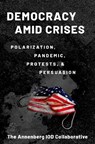 Democracy amid Crises - Matthew (Professor of Political Science & Stephen and Mary Baran Chair in the Institutions of Democracy Levendusky ; Ken (Managing Director of Survey Research Winneg ; Josh (Associate Professor of Communication & Media and Political Science Pasek ; Bruce (Associate Professor of Communication and Soc - 9780197644706