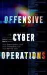 Offensive Cyber Operations: Understanding Intangible Warfare - Daniel Moore - 9780197657553